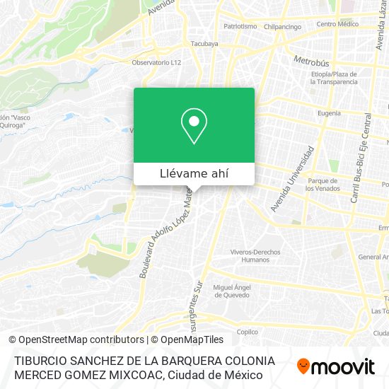 Mapa de TIBURCIO SANCHEZ DE LA BARQUERA COLONIA MERCED GOMEZ MIXCOAC