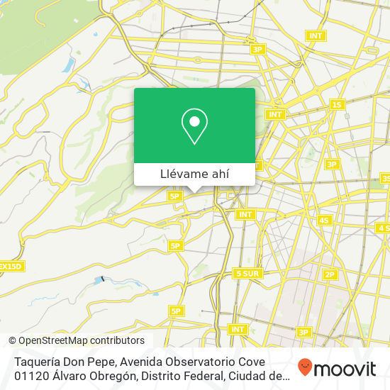 Mapa de Taquería Don Pepe, Avenida Observatorio Cove 01120 Álvaro Obregón, Distrito Federal
