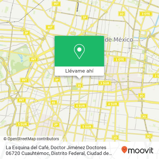 Mapa de La Esquina del Café, Doctor Jiménez Doctores 06720 Cuauhtémoc, Distrito Federal