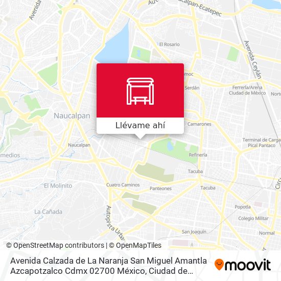 Mapa de Avenida Calzada de La Naranja San Miguel Amantla Azcapotzalco Cdmx 02700 México