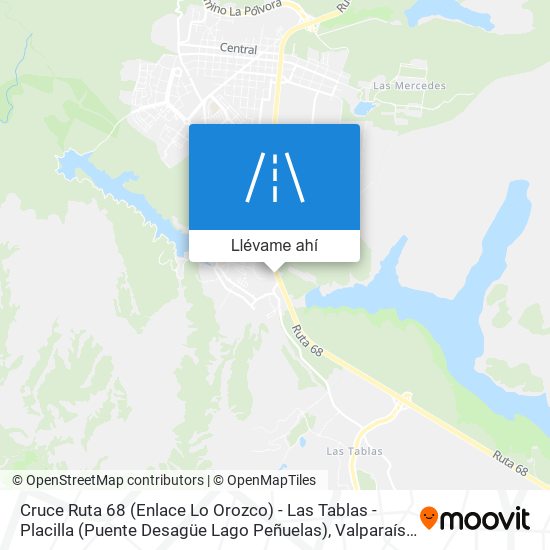 Mapa de Cruce Ruta 68 (Enlace Lo Orozco) - Las Tablas - Placilla (Puente Desagüe Lago Peñuelas)