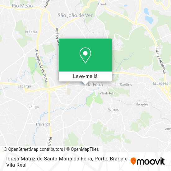 Como chegar a Igreja Matriz de Santa Maria da Feira em Santa Maria Da