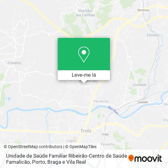 Unidade de Saúde Familiar Ribeirão-Centro de Saúde Famalicão mapa
