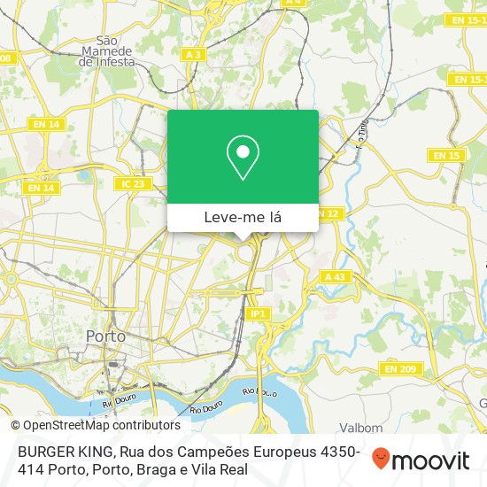 BURGER KING, Rua dos Campeões Europeus 4350-414 Porto mapa