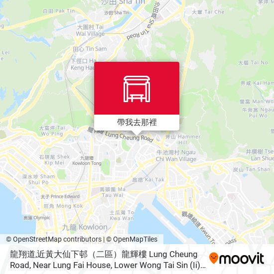 龍翔道,近黃大仙下邨（二區）龍輝樓 Lung Cheung Road, Near Lung Fai House, Lower Wong Tai Sin (Ii) Estate, Lower Wong Tai Sin Estate地圖