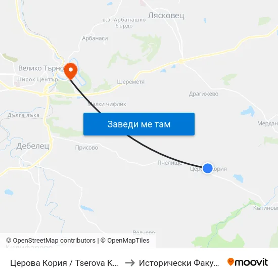 Церова Кория / Tserova Koriya to Исторически Факултет map