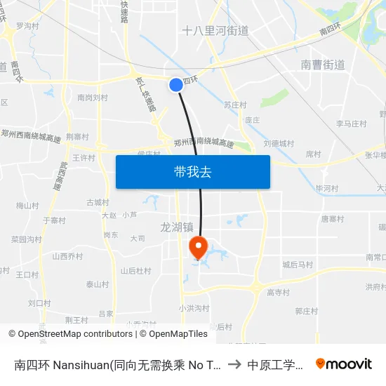 南四环 Nansihuan(同向无需换乘 No Transfer In the Same Direction) to 中原工学院龙湖校区 map