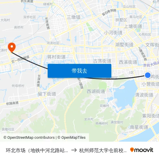 环北市场（地铁中河北路站） to 杭州师范大学仓前校区 map
