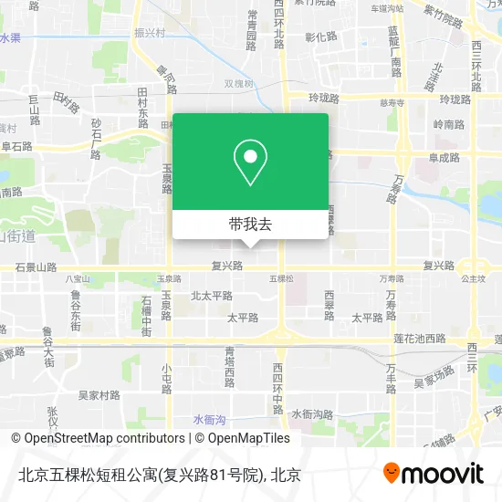 北京五棵松短租公寓(复兴路81号院)地图