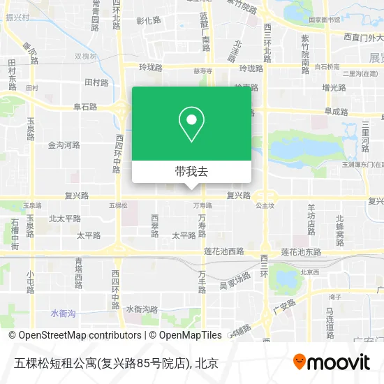 五棵松短租公寓(复兴路85号院店)地图