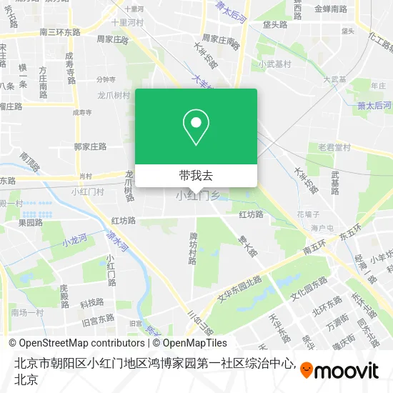 北京市朝阳区小红门地区鸿博家园第一社区综治中心地图