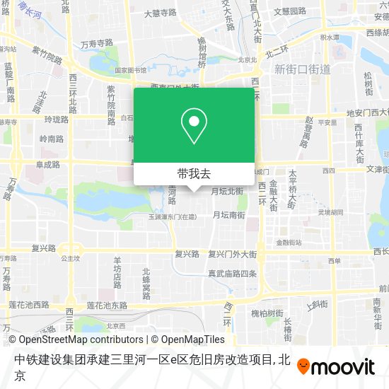 中铁建设集团承建三里河一区e区危旧房改造项目地图