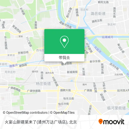 火宴山新疆菜来了(通州万达广场店)地图
