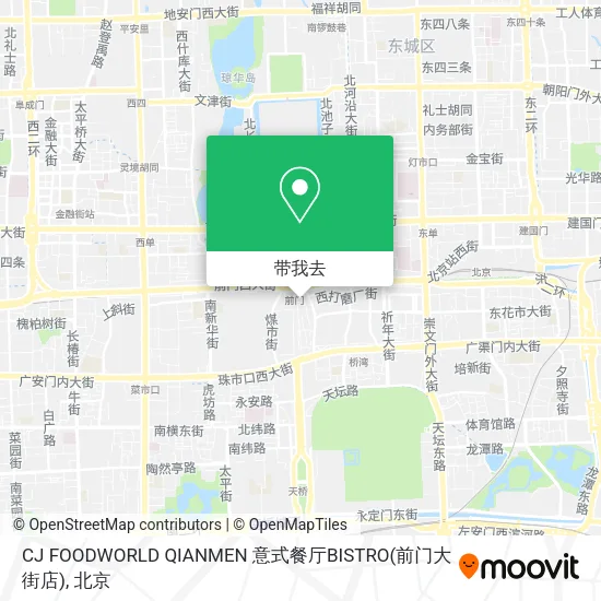 CJ FOODWORLD QIANMEN 意式餐厅BISTRO(前门大街店)地图