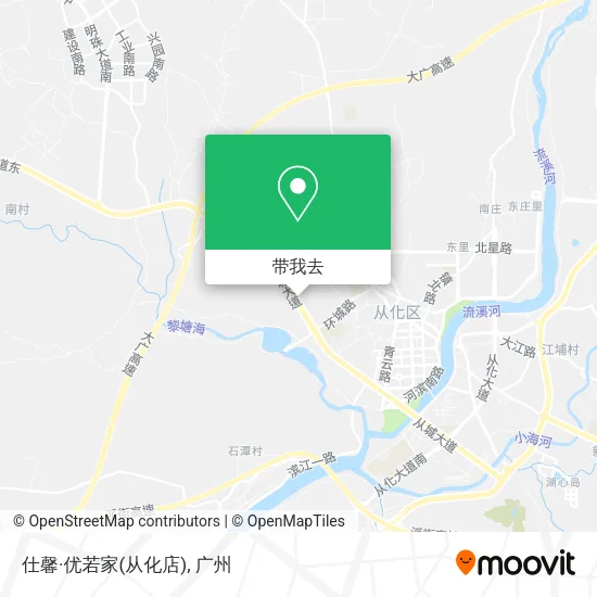 仕馨·优若家(从化店)地图