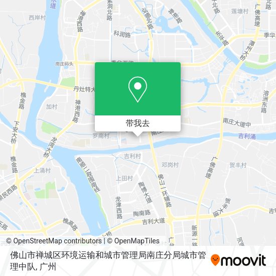 佛山市禅城区环境运输和城市管理局南庄分局城市管理中队地图