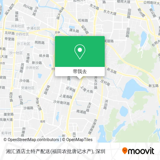 湘汇酒店土特产配送(福田农批唐记水产)地图