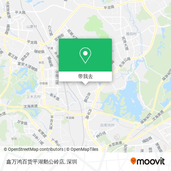 鑫万鸿百货平湖鹅公岭店地图