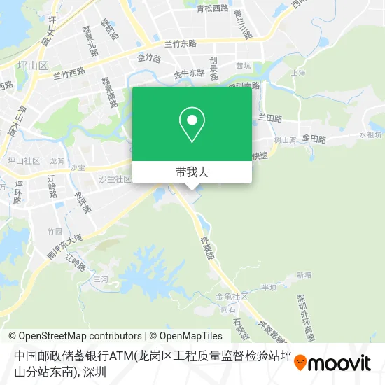 中国邮政储蓄银行ATM(龙岗区工程质量监督检验站坪山分站东南)地图