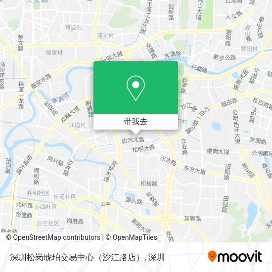 深圳松岗琥珀交易中心（沙江路店）地图