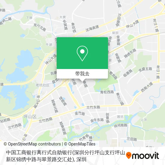 中国工商银行离行式自助银行(深圳分行坪山支行坪山新区锦绣中路与翠景路交汇处)地图