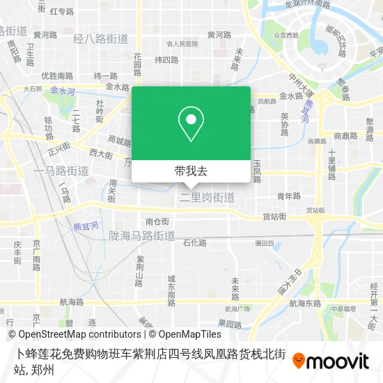 卜蜂莲花免费购物班车紫荆店四号线凤凰路货栈北街站地图