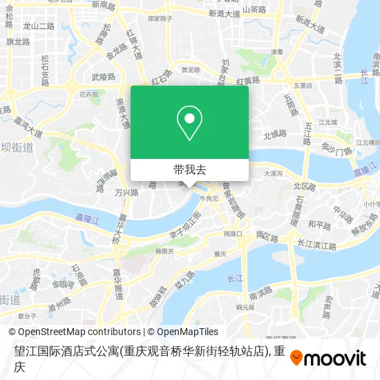 望江国际酒店式公寓(重庆观音桥华新街轻轨站店)地图