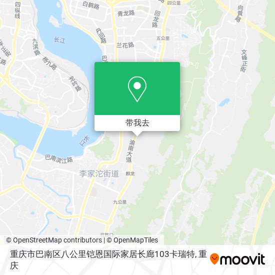 重庆市巴南区八公里铠恩国际家居长廊103卡瑞特地图