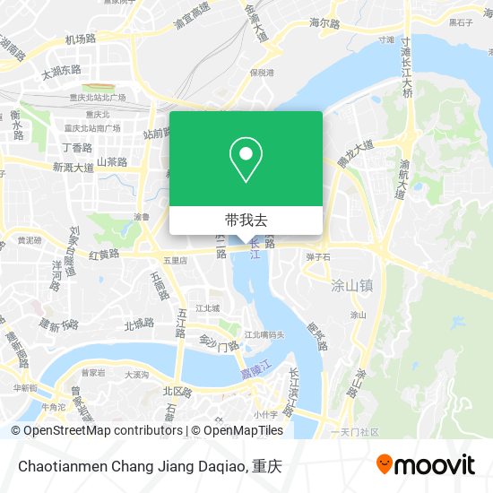 Chaotianmen Chang Jiang Daqiao地图