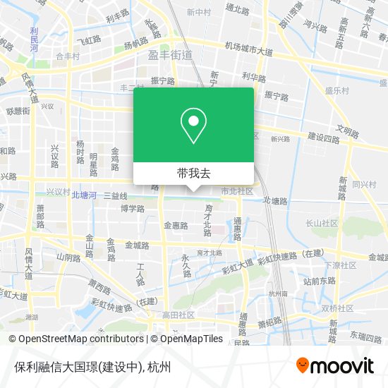 保利融信大国璟(建设中)地图