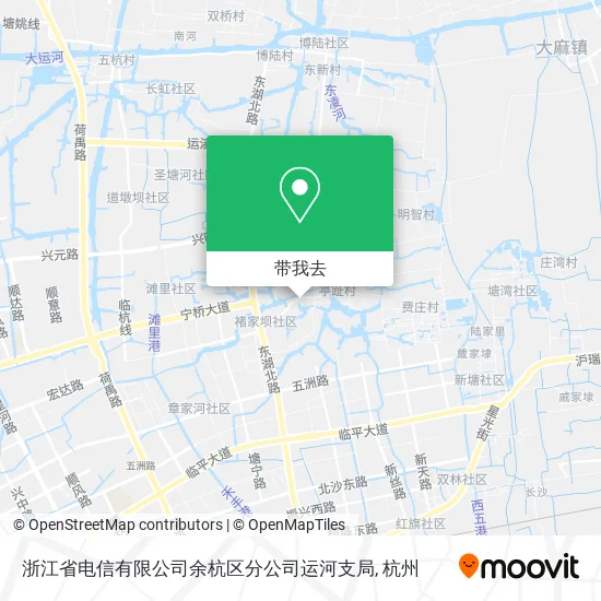 浙江省电信有限公司余杭区分公司运河支局地图