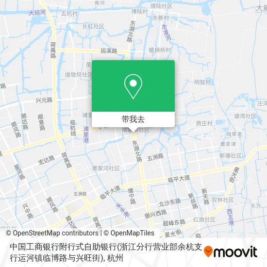 中国工商银行附行式自助银行(浙江分行营业部余杭支行运河镇临博路与兴旺街)地图