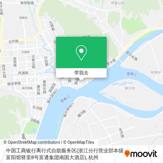 中国工商银行离行式自助服务区(浙江分行营业部本级富阳馆驿里8号富通集团南国大酒店)地图