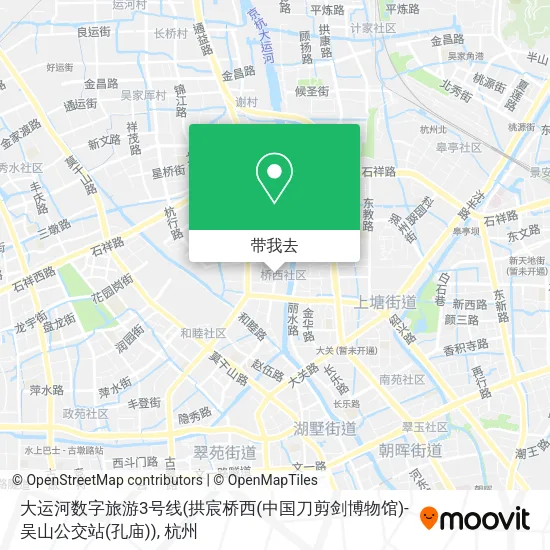 大运河数字旅游3号线(拱宸桥西(中国刀剪剑博物馆)-吴山公交站(孔庙))地图