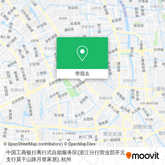 中国工商银行离行式自助服务区(浙江分行营业部开元支行莫干山路月星家居)地图