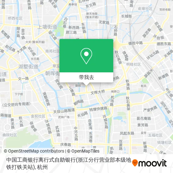 中国工商银行离行式自助银行(浙江分行营业部本级地铁打铁关站)地图