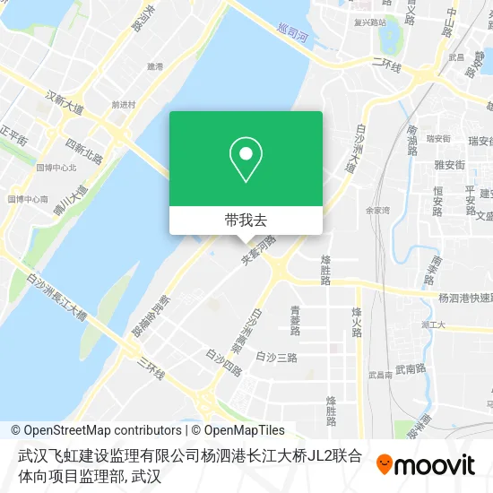 武汉飞虹建设监理有限公司杨泗港长江大桥JL2联合体向项目监理部地图