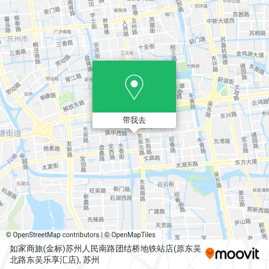 如家商旅(金标)苏州人民南路团结桥地铁站店(原东吴北路东吴乐享汇店)地图