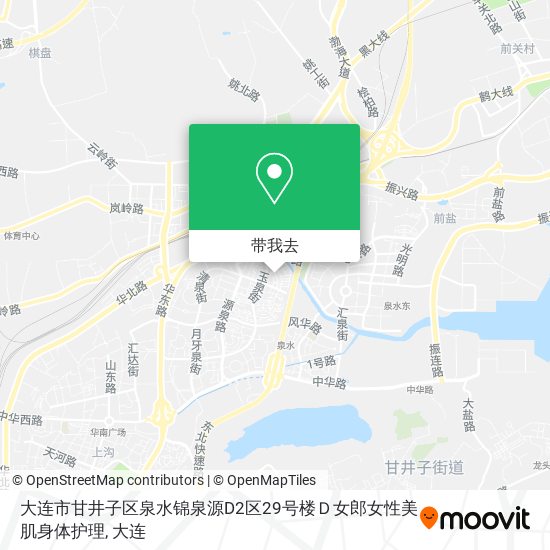 大连市甘井子区泉水锦泉源D2区29号楼Ｄ女郎女性美肌身体护理地图