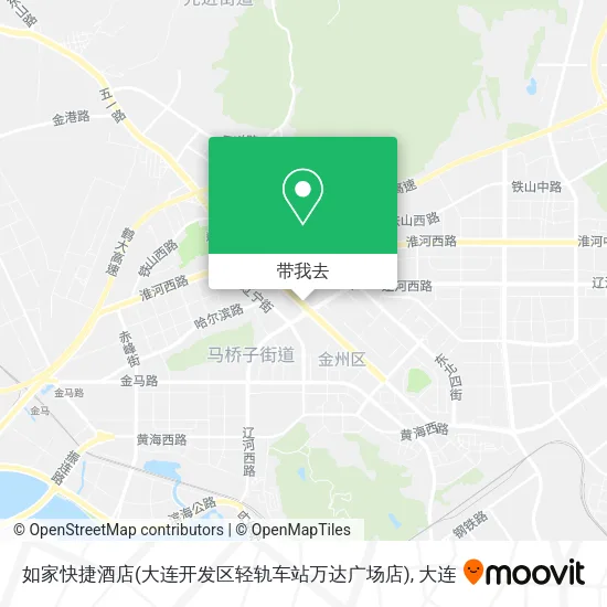 如家快捷酒店(大连开发区轻轨车站万达广场店)地图