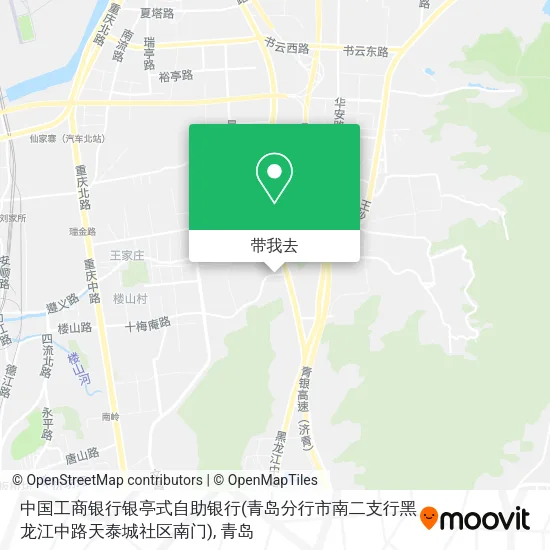 中国工商银行银亭式自助银行(青岛分行市南二支行黑龙江中路天泰城社区南门)地图