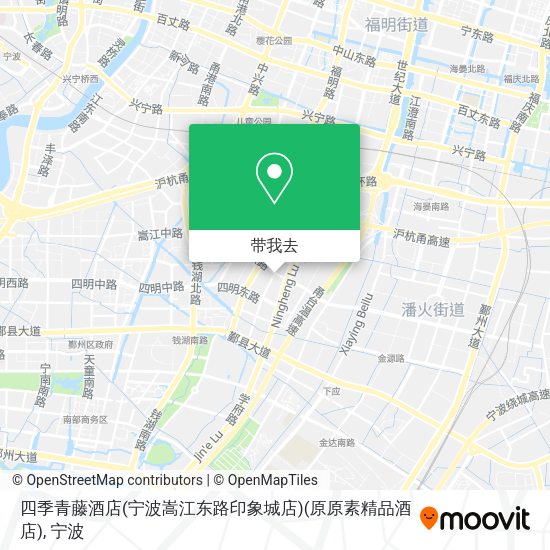 四季青藤酒店(宁波嵩江东路印象城店)(原原素精品酒店)地图