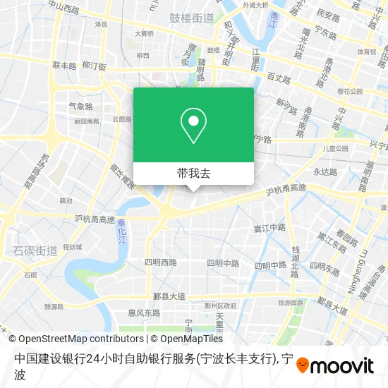 中国建设银行24小时自助银行服务(宁波长丰支行)地图