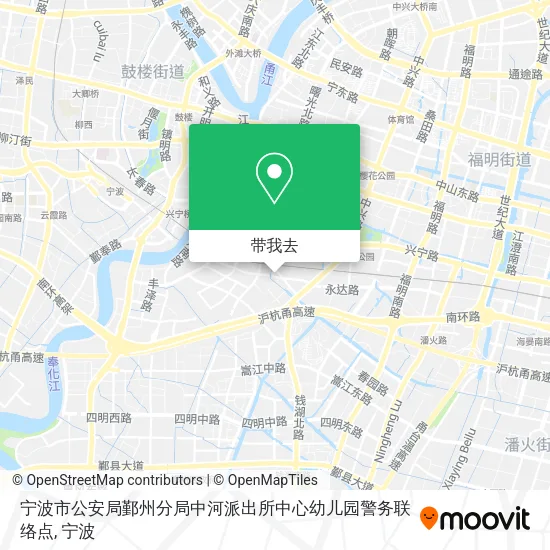 宁波市公安局鄞州分局中河派出所中心幼儿园警务联络点地图