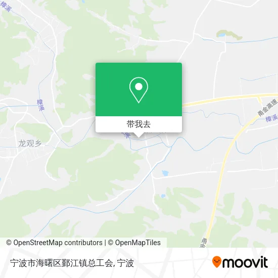 宁波市海曙区鄞江镇总工会地图