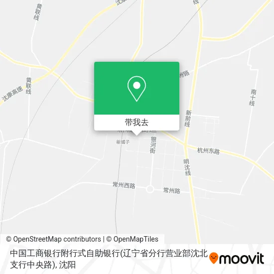 中国工商银行附行式自助银行(辽宁省分行营业部沈北支行中央路)地图
