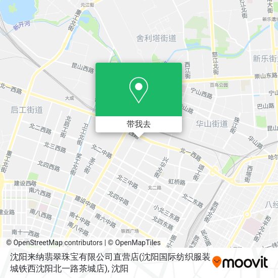 沈阳来纳翡翠珠宝有限公司直营店(沈阳国际纺织服装城铁西沈阳北一路茶城店)地图