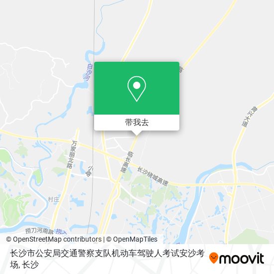 长沙市公安局交通警察支队机动车驾驶人考试安沙考场地图