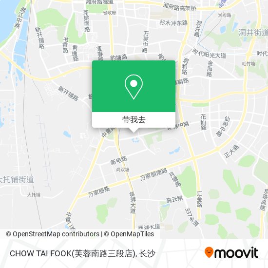 CHOW TAI FOOK(芙蓉南路三段店)地图