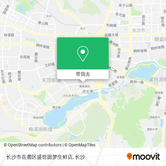 长沙市岳麓区盛世圆梦生鲜店地图